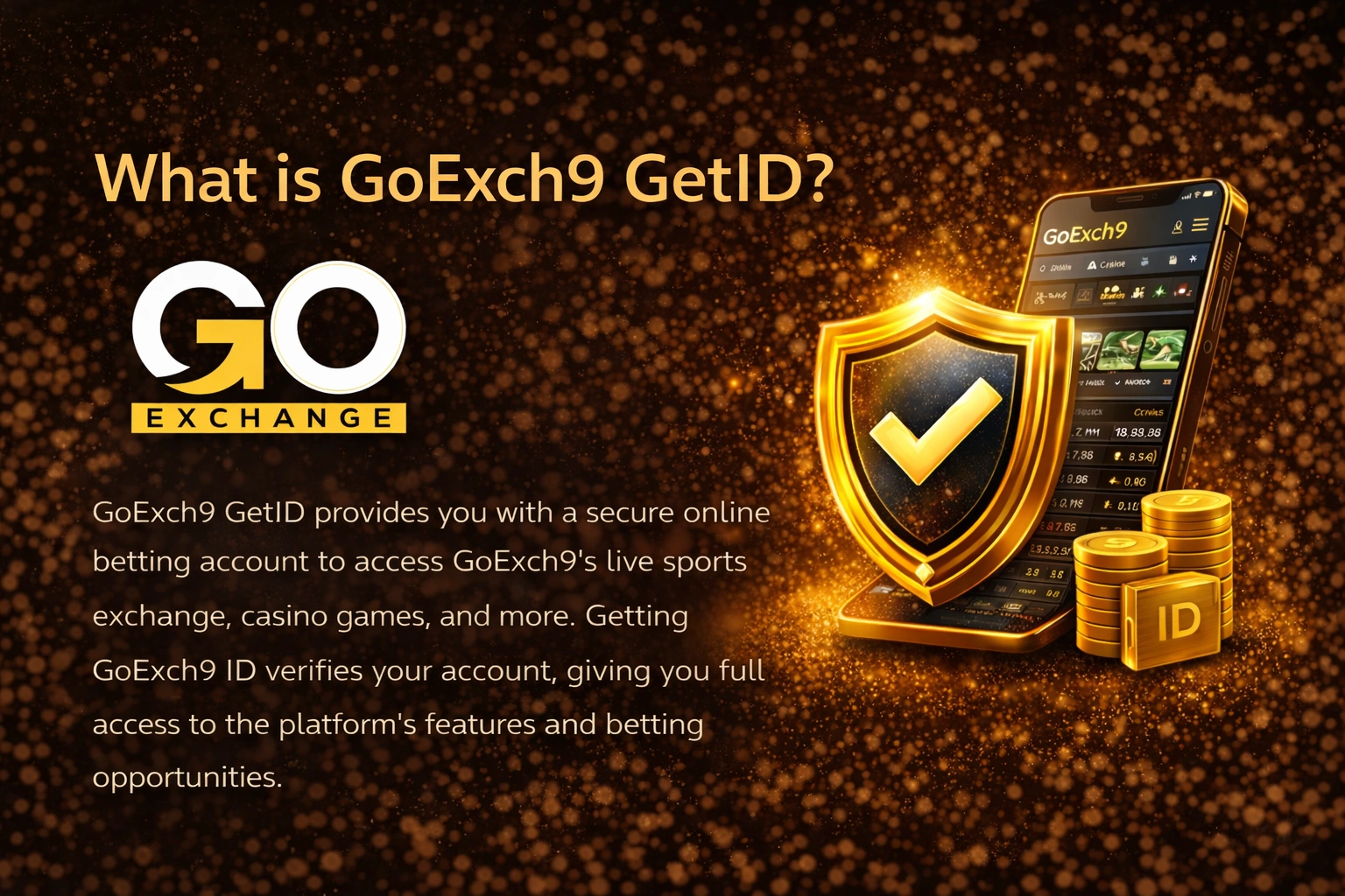 What is GoExch9 GetID – Secure Betting Account Access