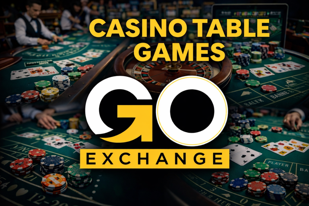 Go Exchange Casino Table Games Blackjack Roulette Poker Online