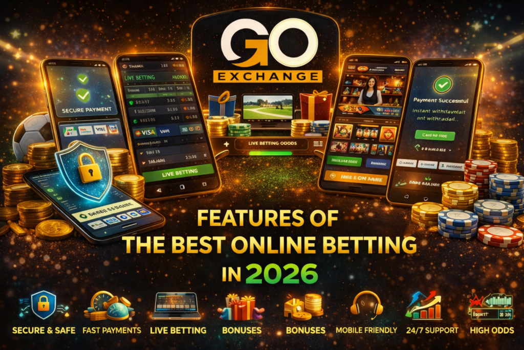 Top features of online betting sites including secure payments, live betting and fast withdrawals with Go Exchange